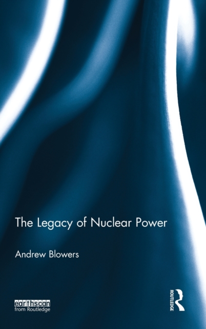 The Legacy of Nuclear Power, Hardback Book