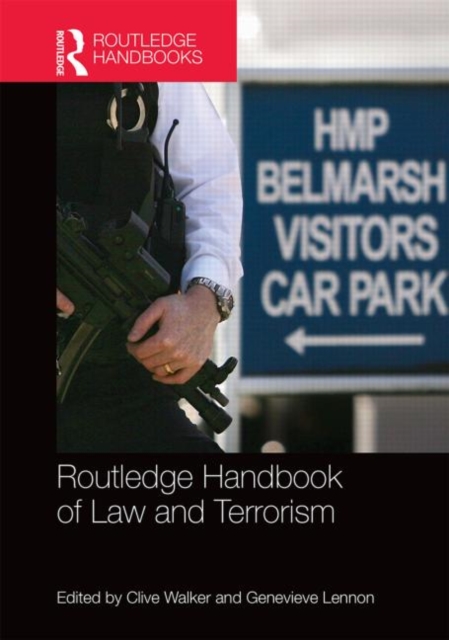 Routledge Handbook of Law and Terrorism, Hardback Book