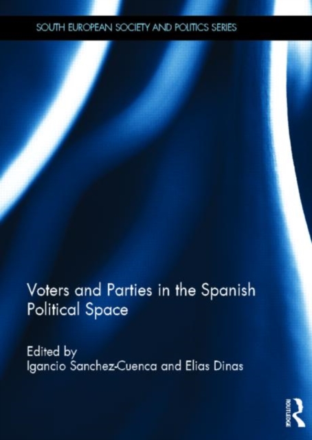 Voters and Parties in the Spanish Political Space, Hardback Book