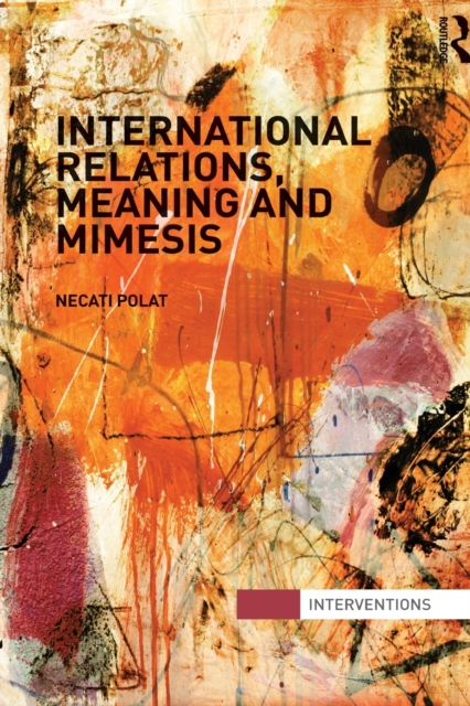 International Relations, Meaning and Mimesis, Paperback / softback Book