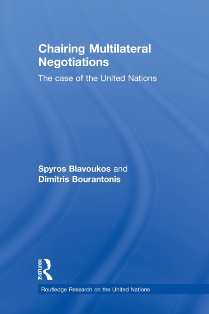 Chairing Multilateral Negotiations : The Case of the United Nations, Paperback / softback Book
