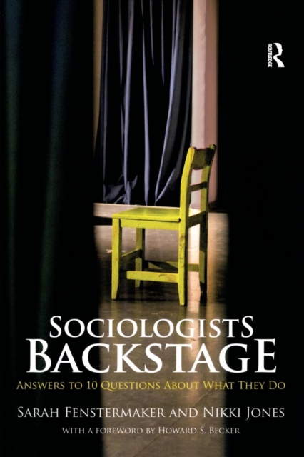 Sociologists Backstage : Answers to 10 Questions About What They Do, Paperback / softback Book