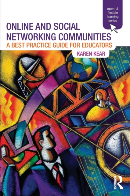 Online and Social Networking Communities : A Best Practice Guide for Educators, Paperback / softback Book