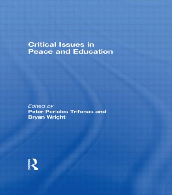 Critical Issues in Peace and Education, Hardback Book
