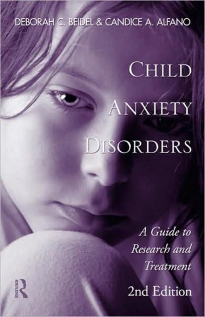 Child Anxiety Disorders : A Guide to Research and Treatment, 2nd Edition, Hardback Book