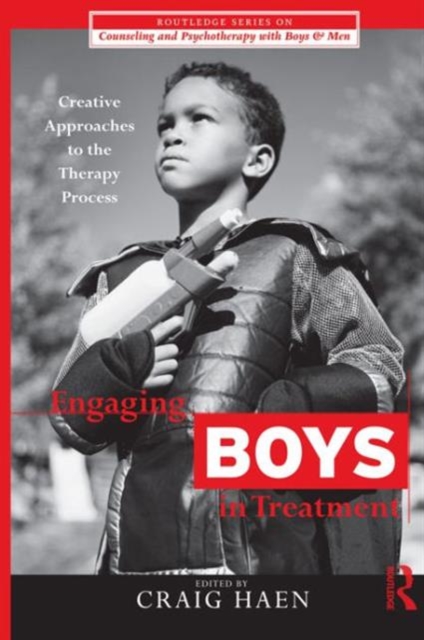 Engaging Boys in Treatment : Creative Approaches to the Therapy Process, Hardback Book