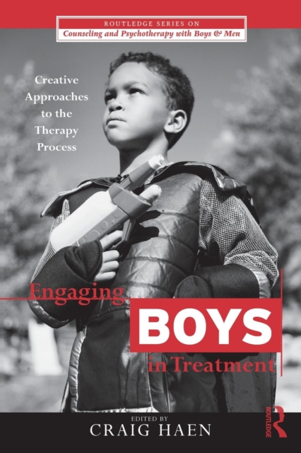 Engaging Boys in Treatment : Creative Approaches to the Therapy Process, Paperback / softback Book