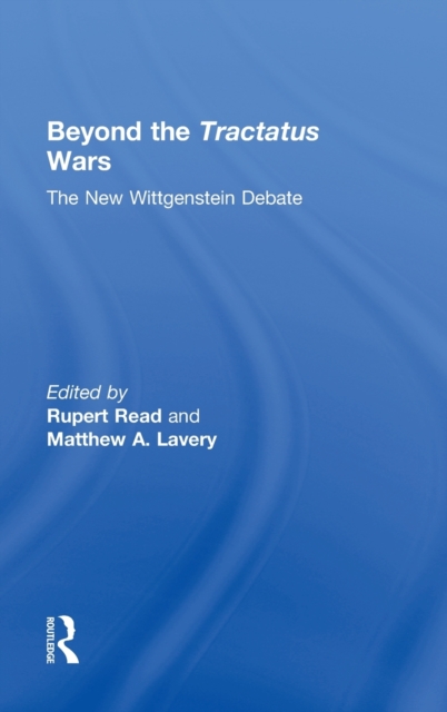 Beyond The Tractatus Wars : The New Wittgenstein Debate, Hardback Book