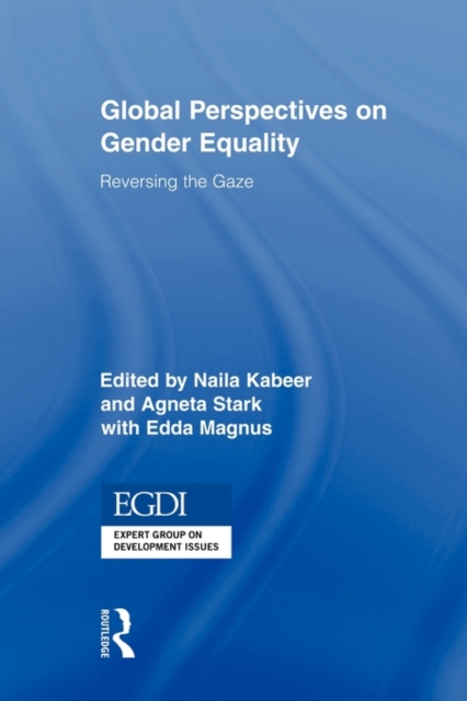 Global Perspectives on Gender Equality : Reversing the Gaze, Paperback / softback Book