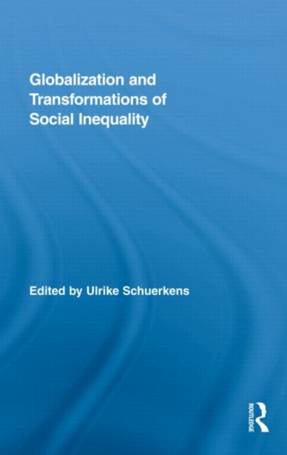 Globalization and Transformations of Social Inequality, Hardback Book