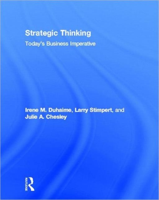 Strategic Thinking : Today’s Business Imperative, Hardback Book