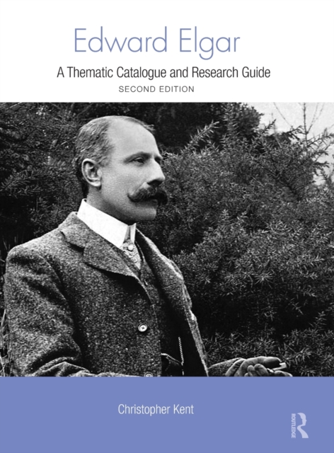 Edward Elgar : A Thematic Catalogue and Research Guide, Hardback Book