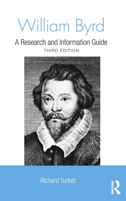 William Byrd : A Research and Information Guide, Hardback Book
