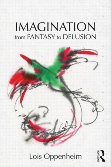 Imagination from Fantasy to Delusion, Paperback / softback Book