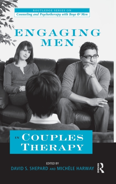 Engaging Men in Couples Therapy, Hardback Book