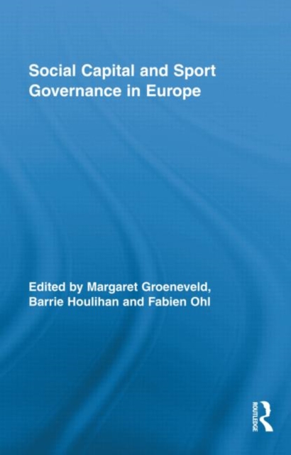 Social Capital and Sport Governance in Europe, Hardback Book