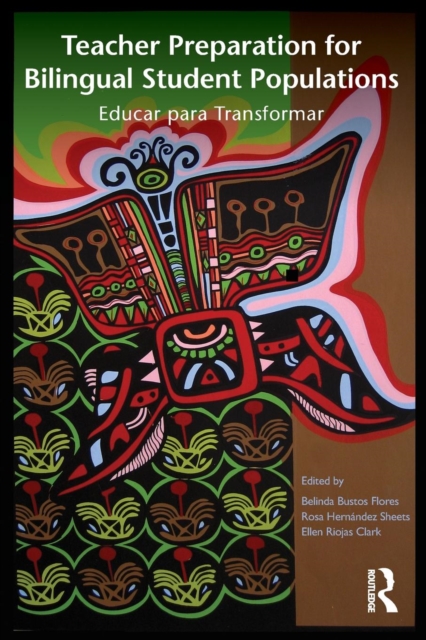 Teacher Preparation for Bilingual Student Populations : Educar para Transformar, Paperback / softback Book