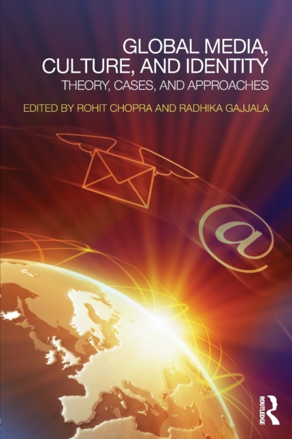 Global Media, Culture, and Identity : Theory, Cases, and Approaches, Paperback / softback Book