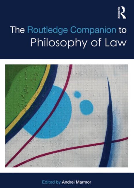 The Routledge Companion to Philosophy of Law, Hardback Book