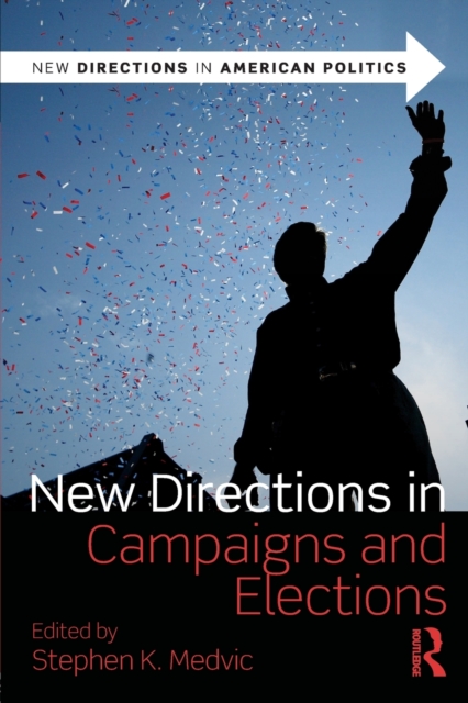 New Directions in Campaigns and Elections, Paperback / softback Book