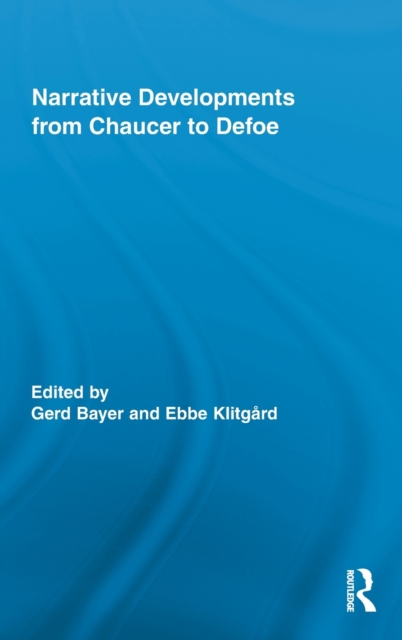 Narrative Developments from Chaucer to Defoe, Hardback Book
