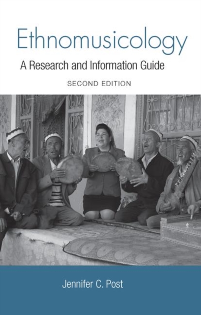 Ethnomusicology : A Research and Information Guide, Hardback Book