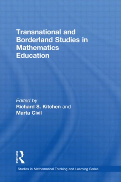 Transnational and Borderland Studies in Mathematics Education, Hardback Book