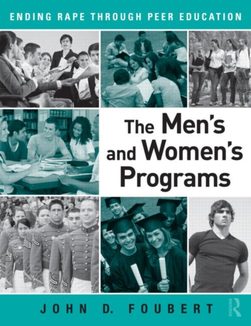 The Men's and Women's Programs : Ending Rape through Peer Education, Paperback / softback Book