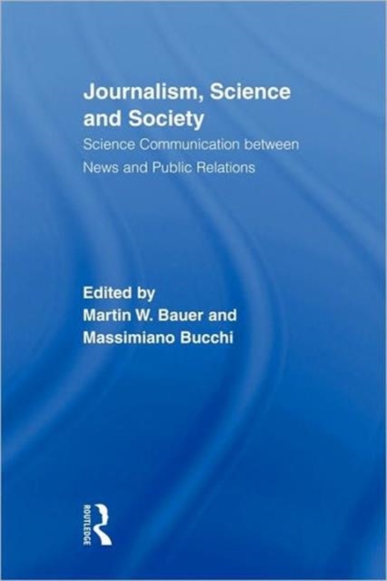 Journalism, Science and Society : Science Communication between News and Public Relations, Paperback / softback Book