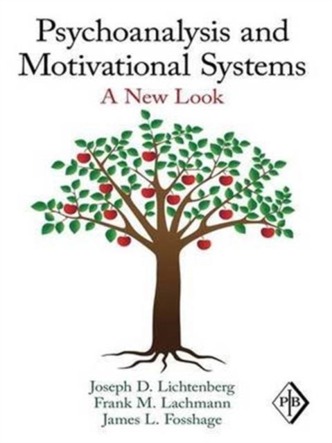 Psychoanalysis and Motivational Systems : A New Look, Hardback Book