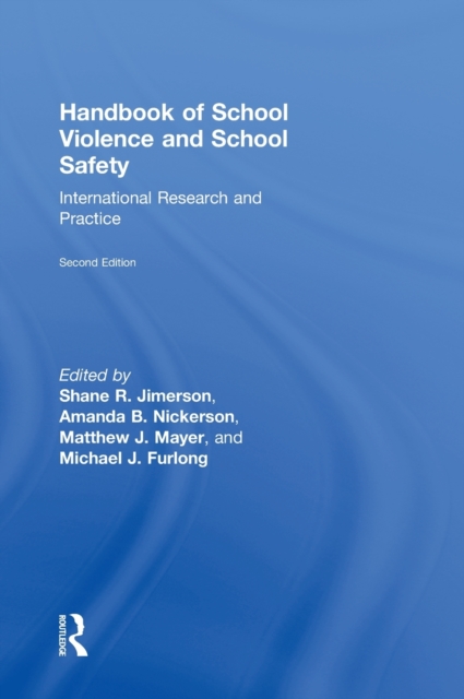 Handbook of School Violence and School Safety : International Research and Practice, Hardback Book