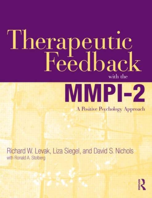 Therapeutic Feedback with the MMPI-2 : A Positive Psychology Approach, Paperback / softback Book