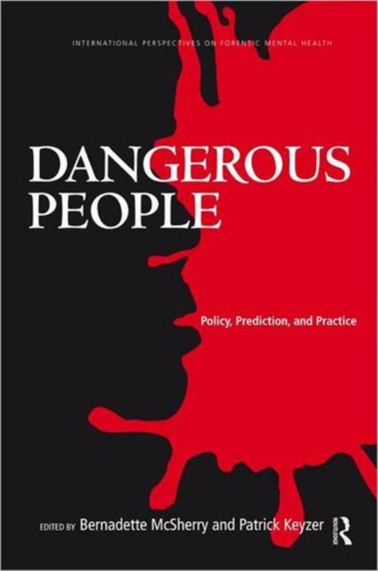 Dangerous People : Policy, Prediction, and Practice, Hardback Book