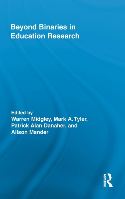 Beyond Binaries in Education Research, Hardback Book