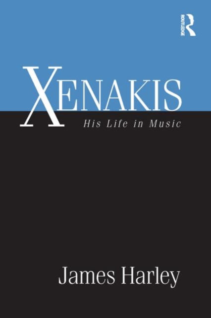 Xenakis : His Life in Music, Paperback / softback Book