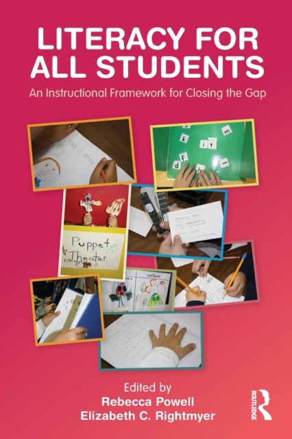 Literacy for All Students : An Instructional Framework for Closing the Gap, Paperback / softback Book