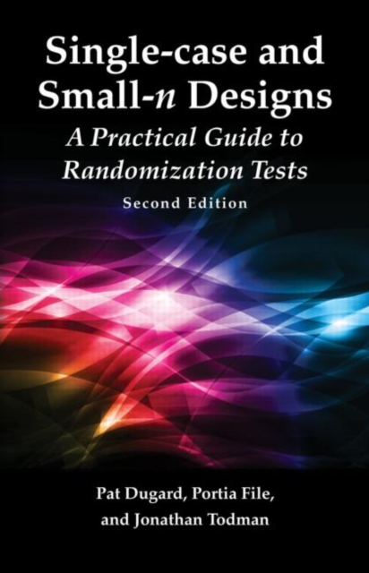 Single-case and Small-n Experimental Designs : A Practical Guide To Randomization Tests, Second Edition, Hardback Book