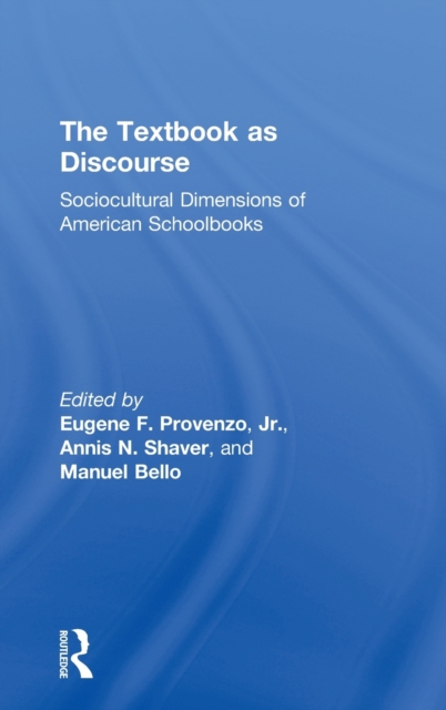 The Textbook as Discourse : Sociocultural Dimensions of American Schoolbooks, Hardback Book