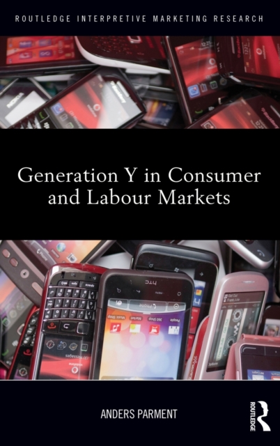 Generation Y in Consumer and Labour Markets, Hardback Book