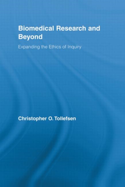 Biomedical Research and Beyond : Expanding the Ethics of Inquiry, Paperback / softback Book