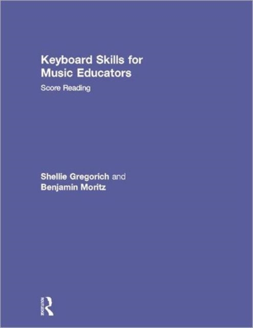 Keyboard Skills for Music Educators: Score Reading, Hardback Book