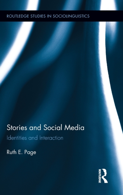 Stories and Social Media : Identities and Interaction, Hardback Book