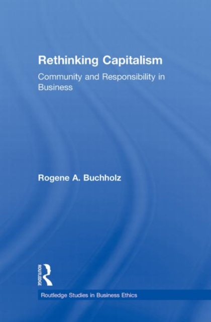 Rethinking Capitalism : Community and Responsibility in Business, Paperback / softback Book