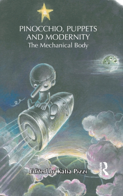 Pinocchio, Puppets, and Modernity : The Mechanical Body, Hardback Book