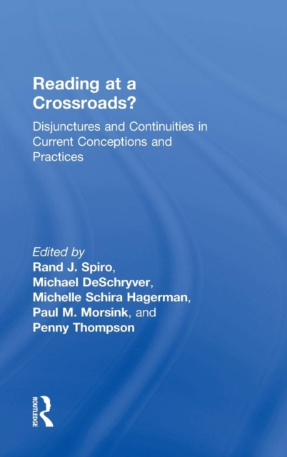 Reading at a Crossroads? : Disjunctures and Continuities in Current Conceptions and Practices, Hardback Book