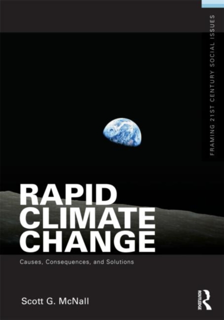 Rapid Climate Change : Causes, Consequences, and Solutions, Paperback / softback Book