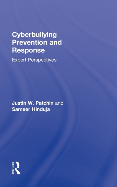Cyberbullying Prevention and Response : Expert Perspectives, Hardback Book