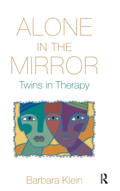 Alone in the Mirror : Twins in Therapy, Hardback Book