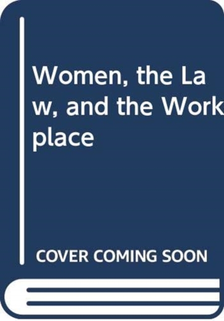 Women, the Law, and the Workplace, Multiple-component retail product Book