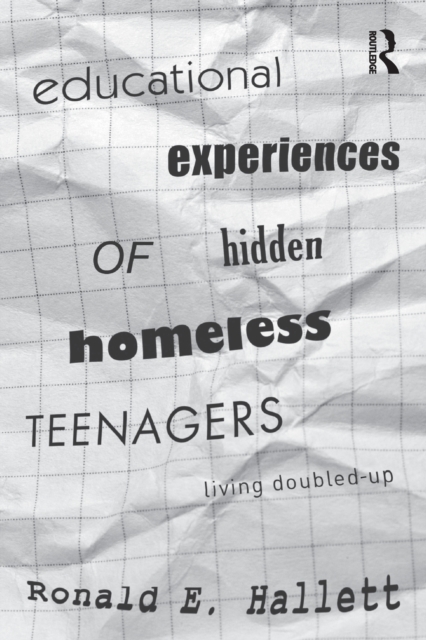 Educational Experiences of Hidden Homeless Teenagers : Living Doubled-Up, Paperback / softback Book